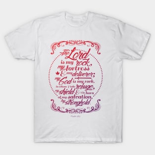 The Lord is My Rock - Psalm 18:2 (color) T-Shirt